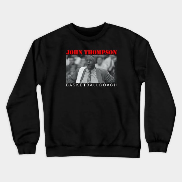 John Thompson Coach Crewneck Sweatshirt by Verge of Puberty